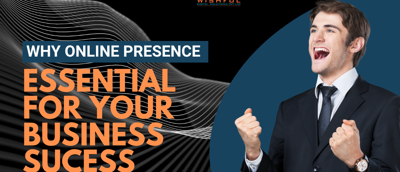 why online presence is essential for your business success