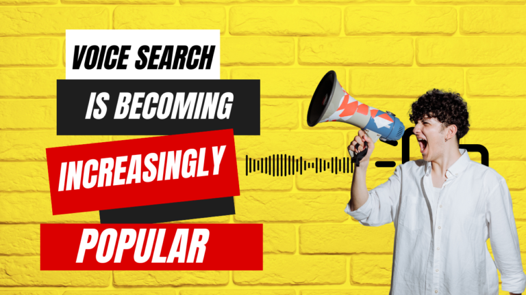The Rise of Voice Search: Why It’s Becoming Increasingly Popular